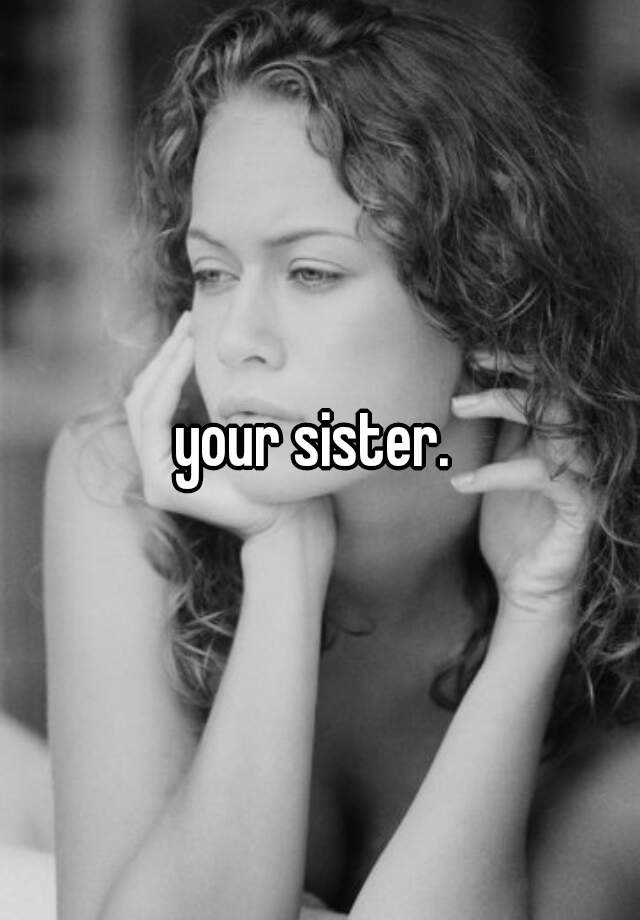 Your Sister