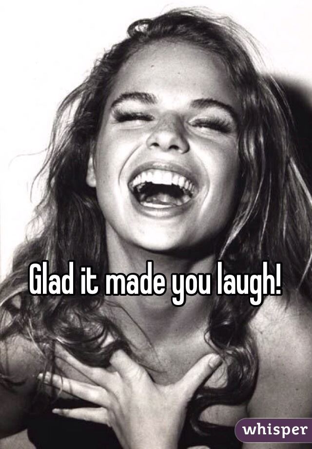 Glad it made you laugh! 