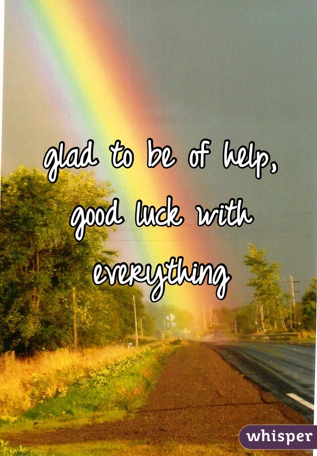 glad to be of help, 
good luck with everything 