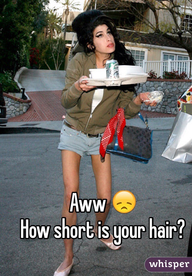Aww 😞
How short is your hair? 