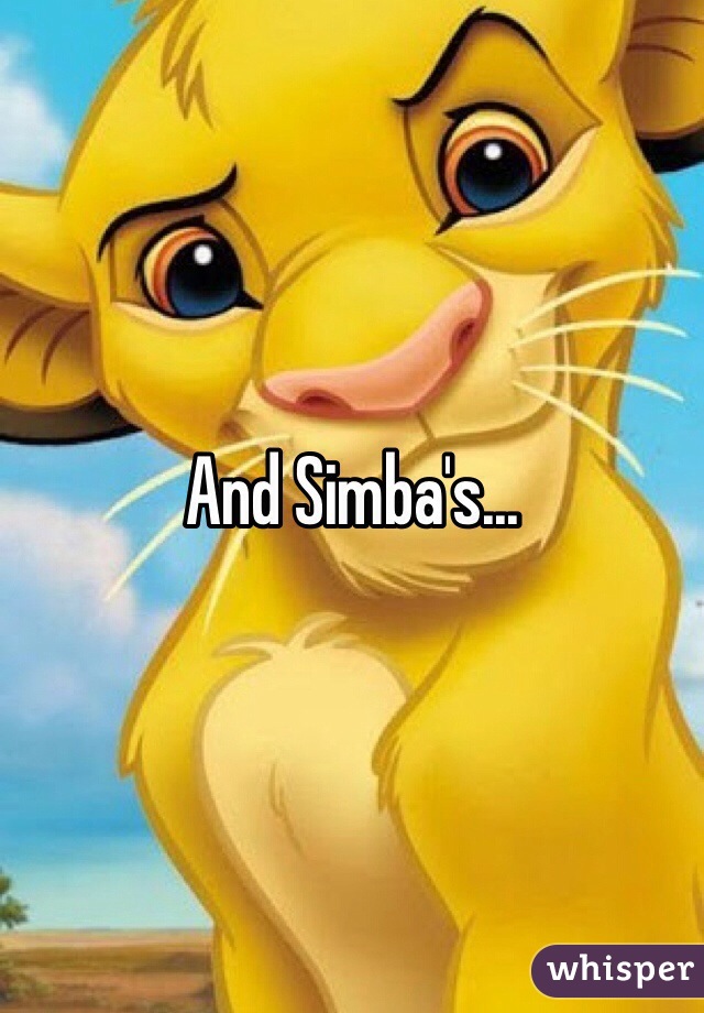 And Simba's...