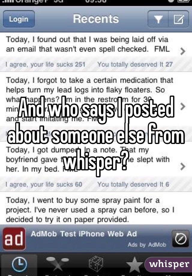 And who says I posted about someone else from whisper?