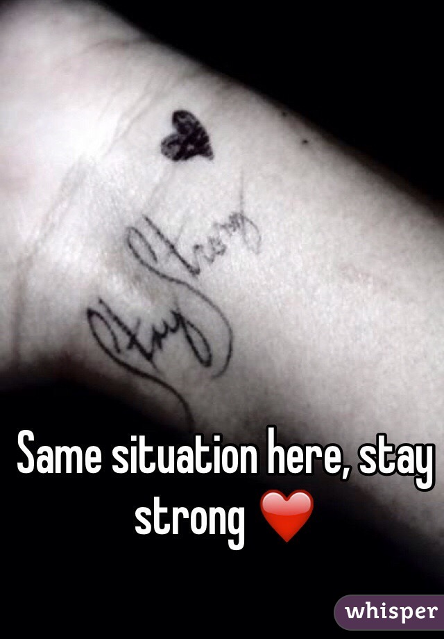 Same situation here, stay strong ❤️