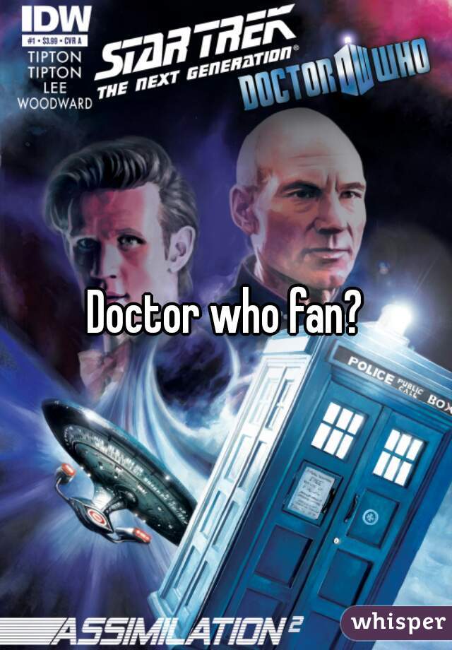 Doctor who fan?