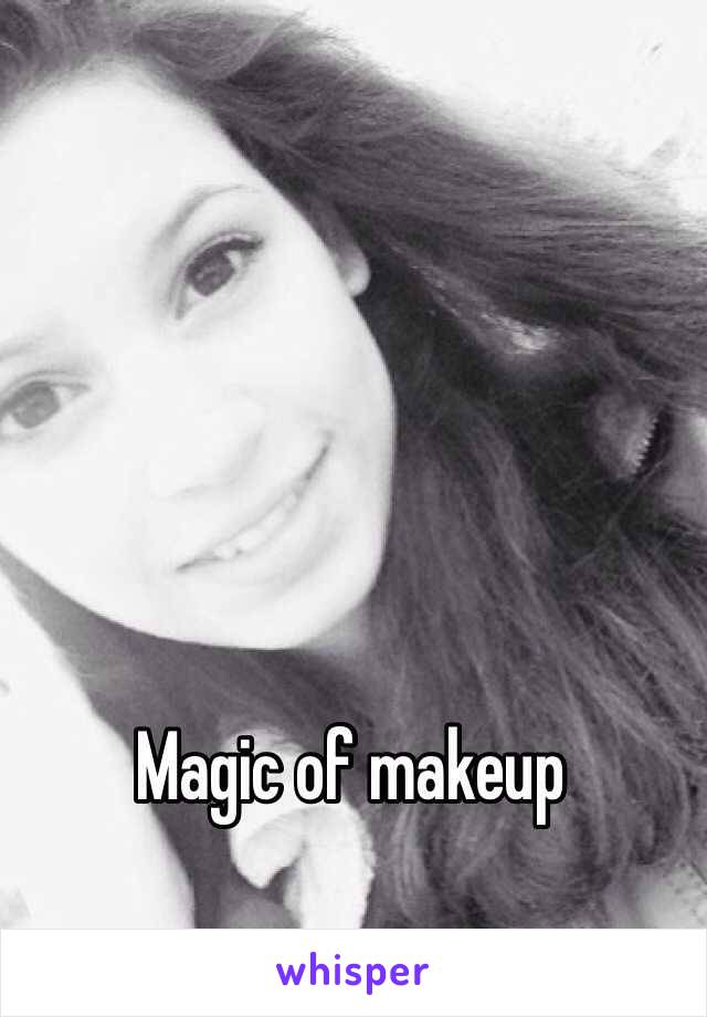 Magic of makeup