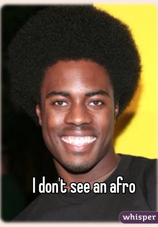 I don't see an afro