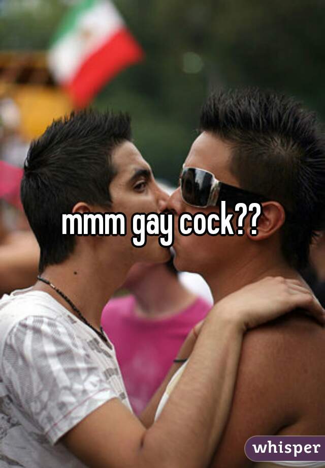 mmm gay cock??