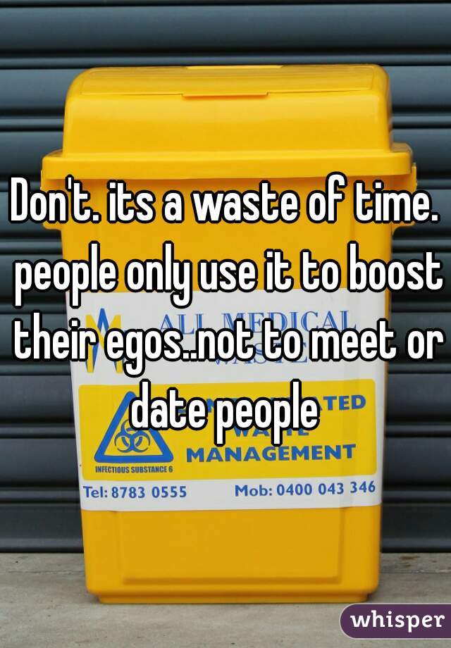 Don't. its a waste of time. people only use it to boost their egos..not to meet or date people 