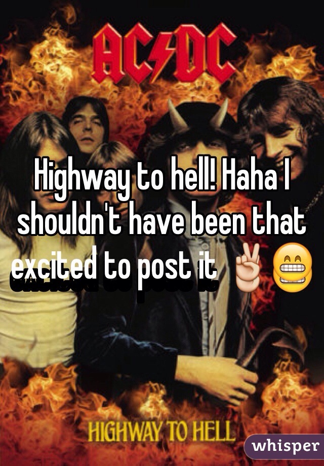 Highway to hell! Haha I shouldn't have been that excited to post it ✌️😁