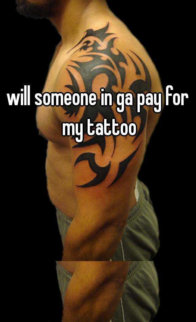 will-someone-in-ga-pay-for-my-tattoo