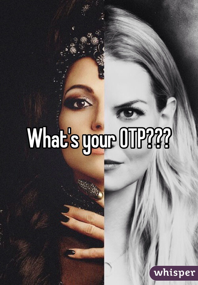 What's your OTP???