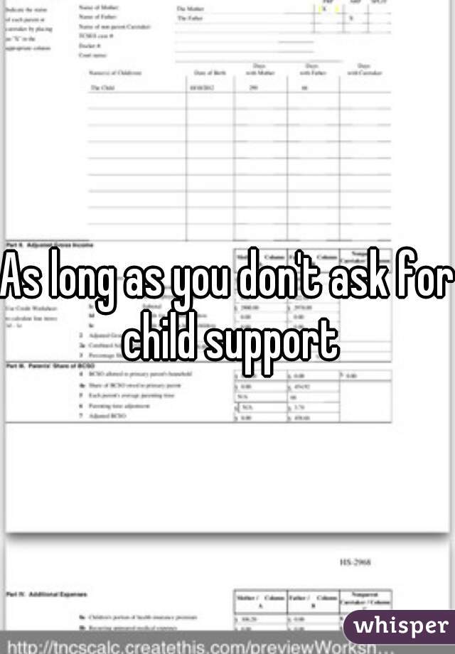 As long as you don't ask for child support