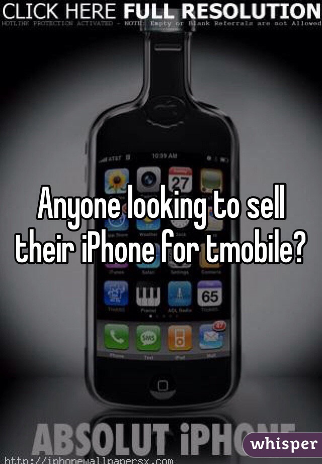 Anyone looking to sell their iPhone for tmobile? 