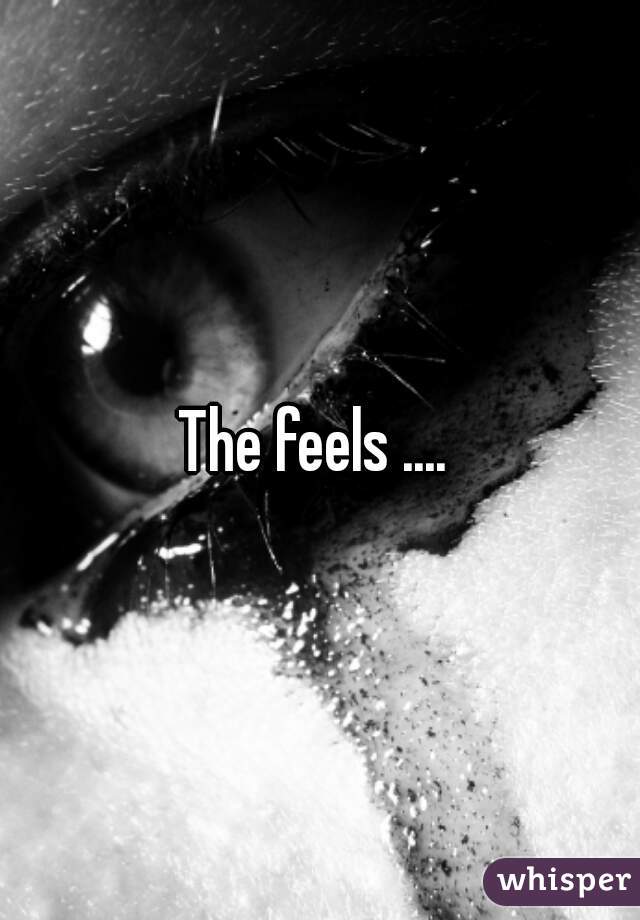 The feels .... 