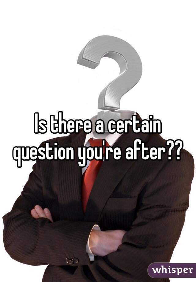 Is there a certain question you're after?? 