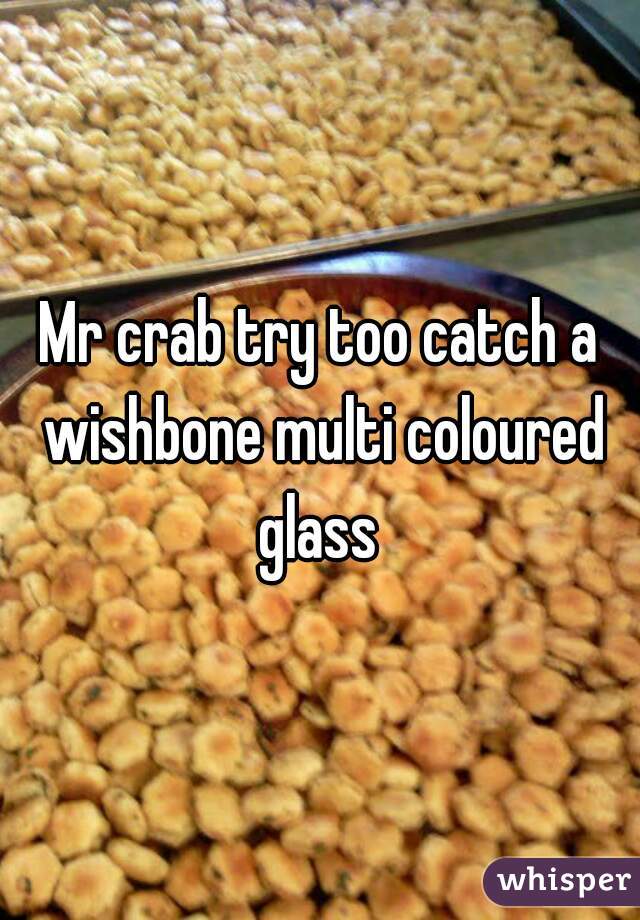 Mr crab try too catch a wishbone multi coloured glass 