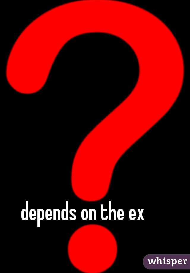 depends on the ex