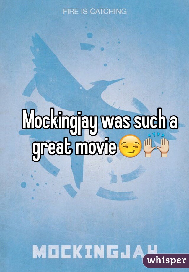 Mockingjay was such a great movie😏🙌