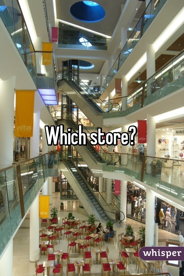 Which store? 