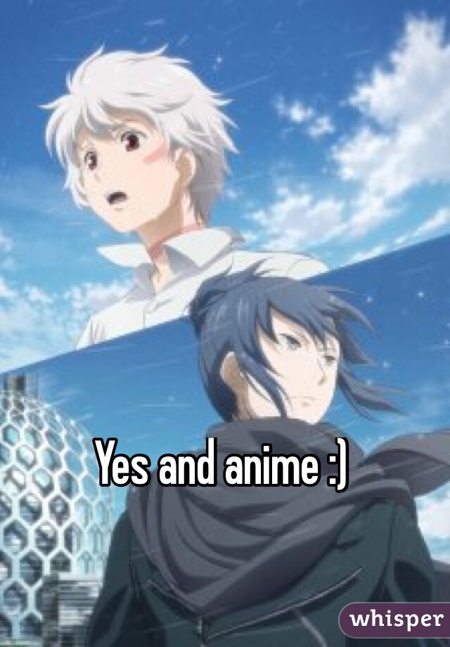 Yes and anime :)
