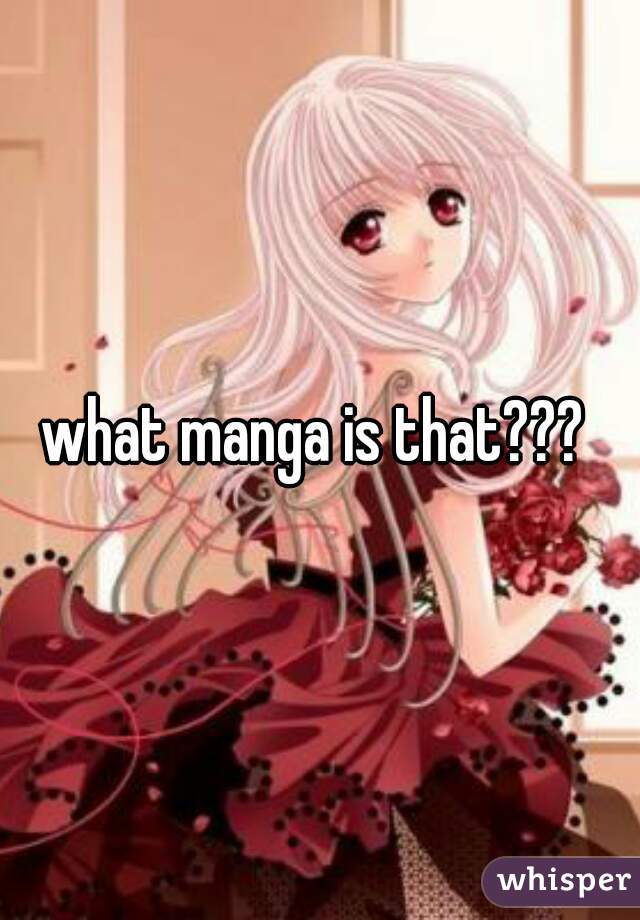 what manga is that??? 