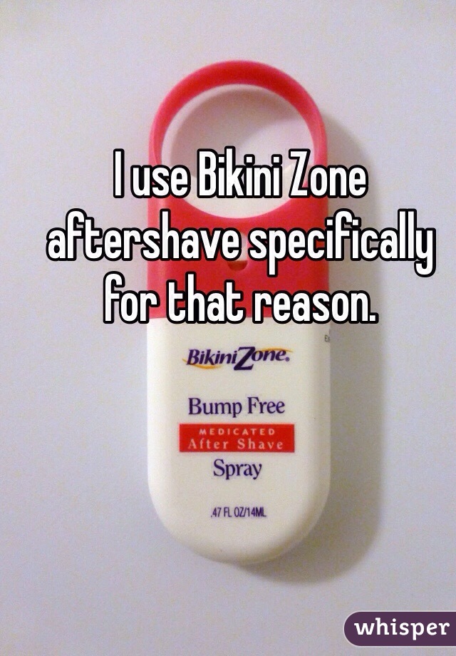 I use Bikini Zone aftershave specifically for that reason. 