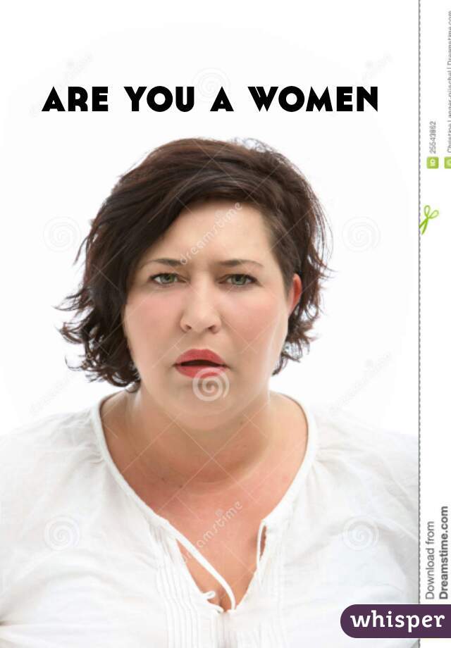 are you a women