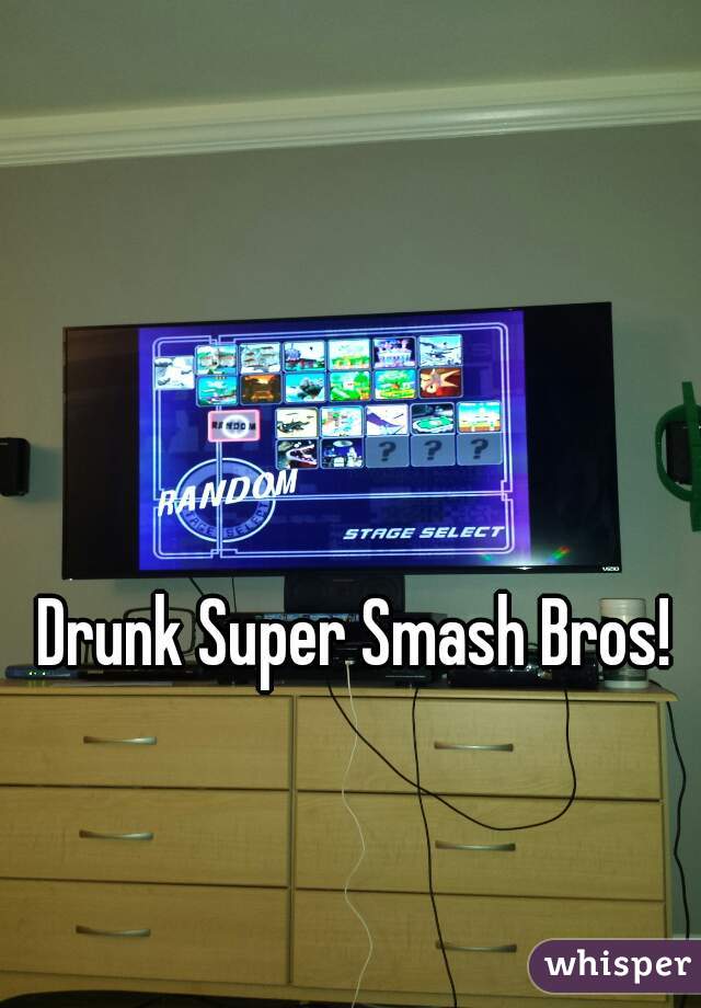 Drunk Super Smash Bros!