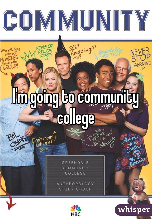 I'm going to community college
