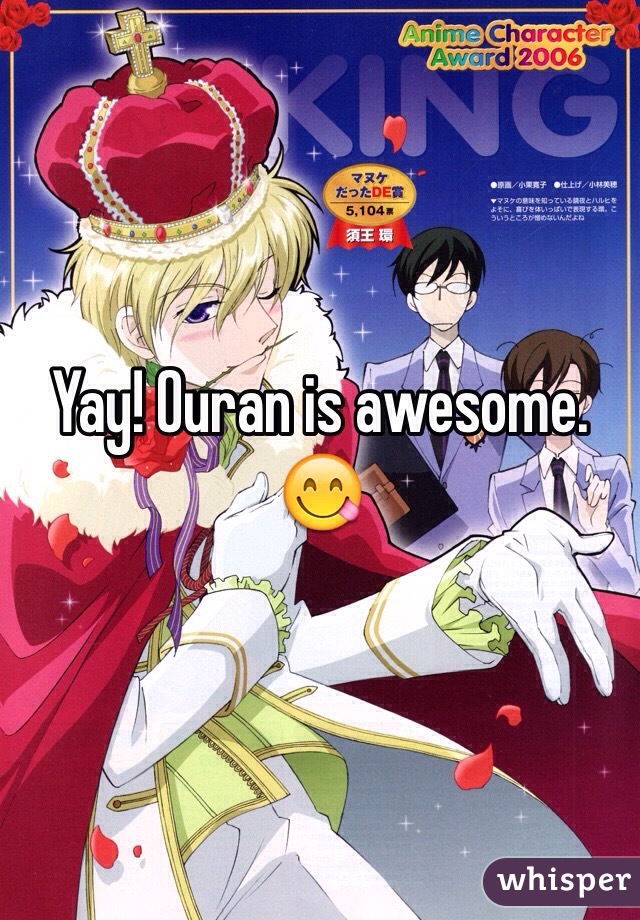 Yay! Ouran is awesome. 😋