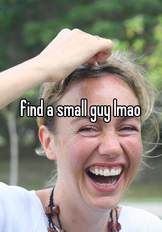 find-a-small-guy-lmao