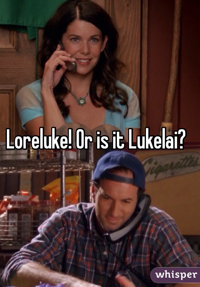 Loreluke! Or is it Lukelai?