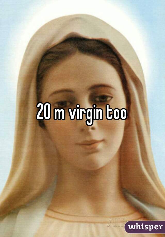 20 m virgin too