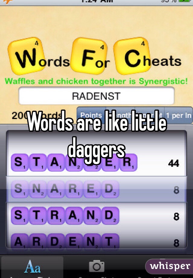 Words are like little daggers