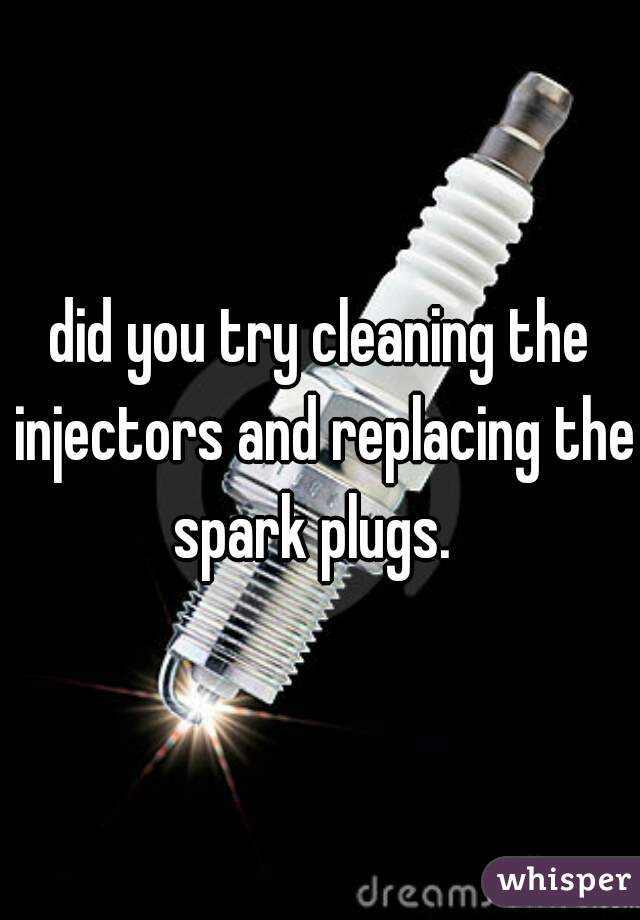 did you try cleaning the injectors and replacing the spark plugs.  