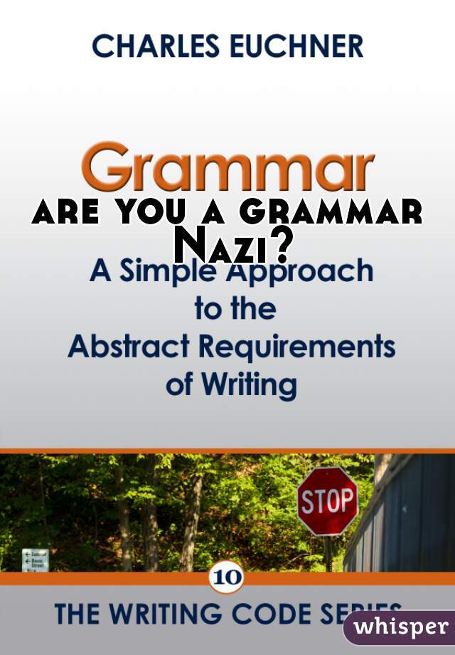 are you a grammar Nazi?