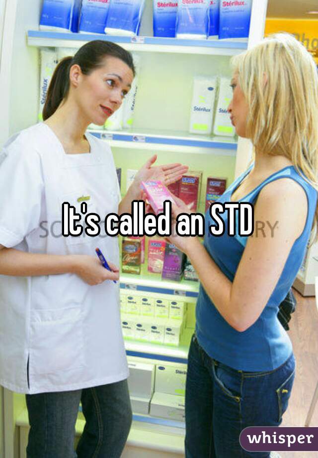 It's called an STD