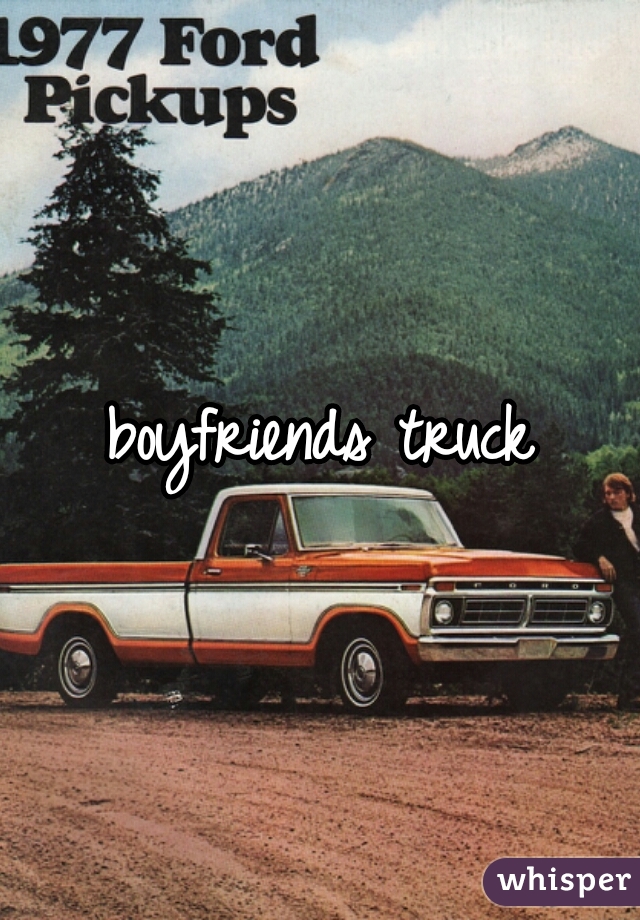 boyfriends truck