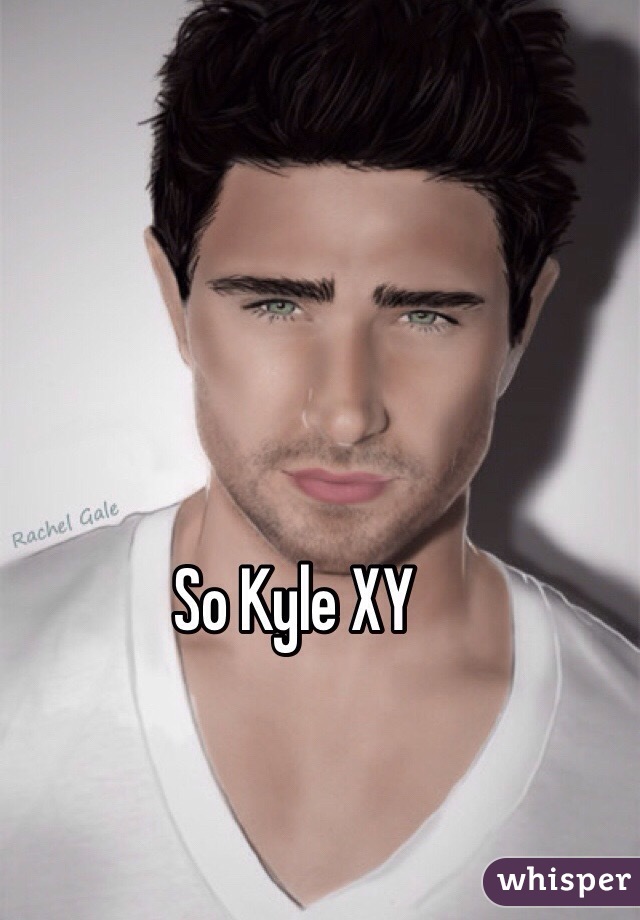 So Kyle XY 