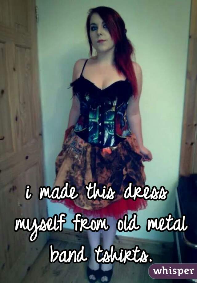 i made this dress myself from old metal band tshirts.