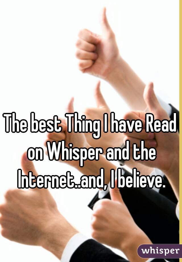 The best Thing I have Read on Whisper and the Internet..and, I believe.