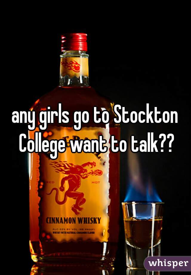 any girls go to Stockton College want to talk??