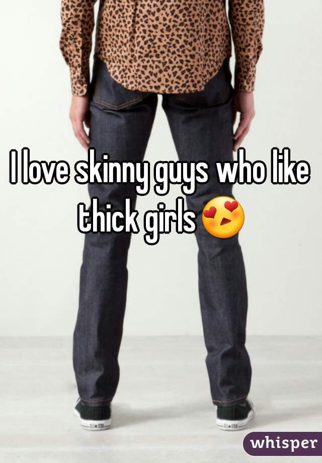 I love skinny guys who like thick girls😍 