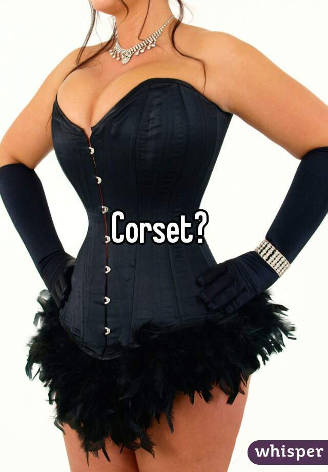 Corset? 