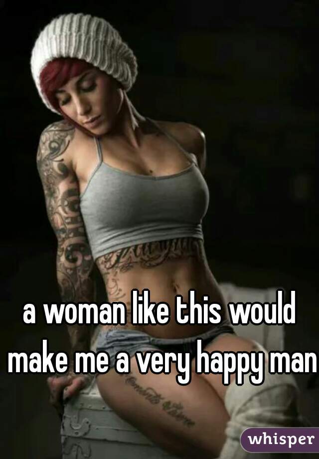 a woman like this would make me a very happy man