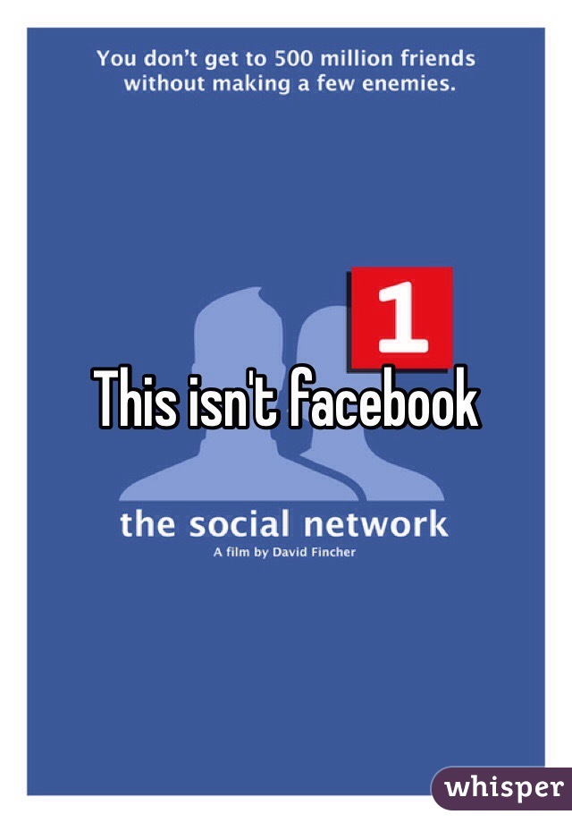 This isn't facebook