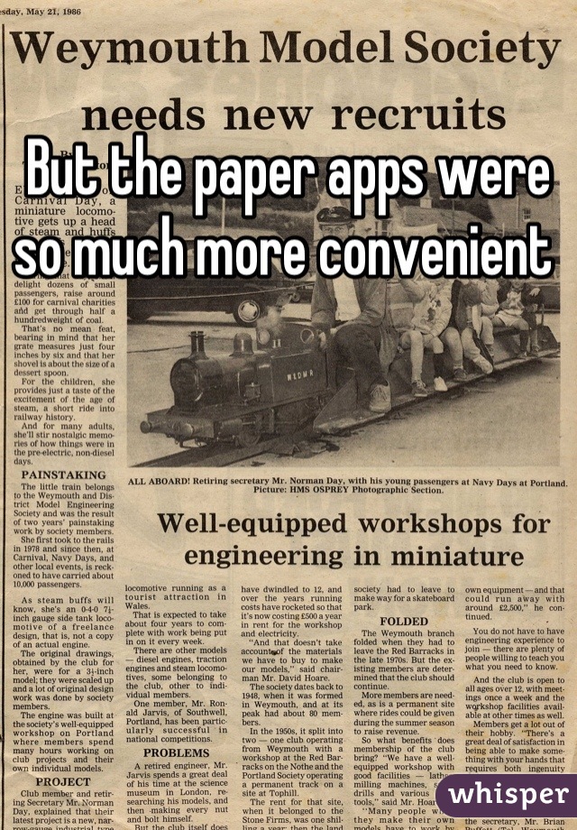 But the paper apps were so much more convenient 