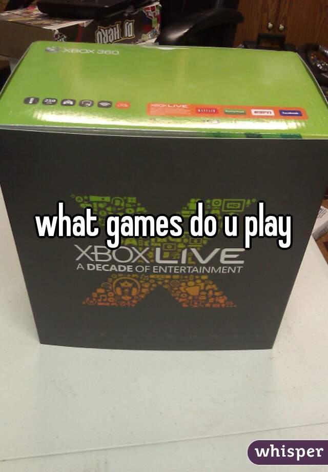 what games do u play
