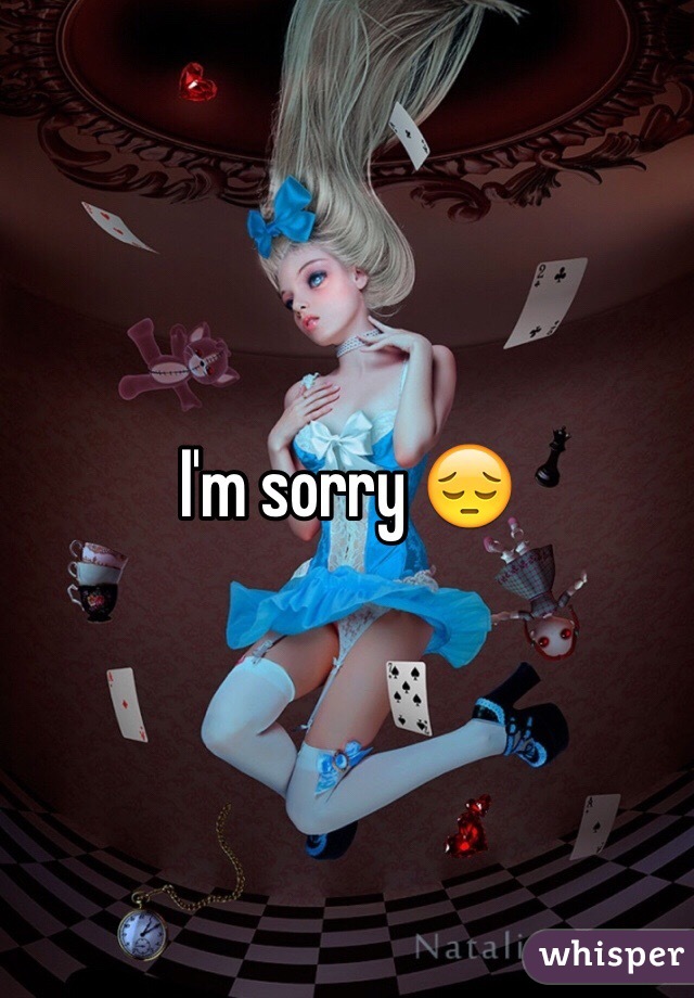 I'm sorry 😔