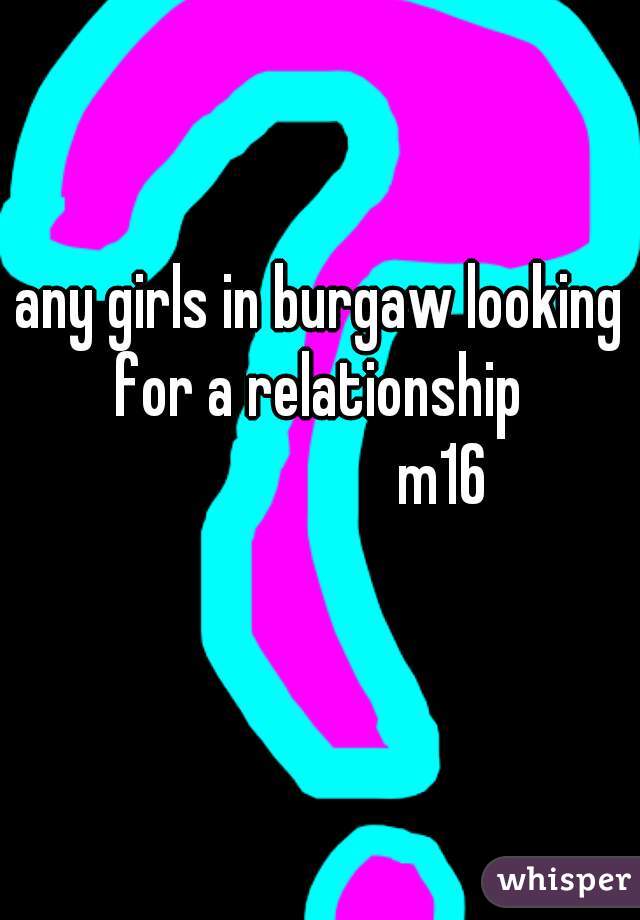 any girls in burgaw looking for a relationship 
                    m16 
  